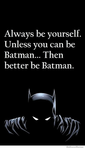 always-be-yourself-unless-you-can-be-batman